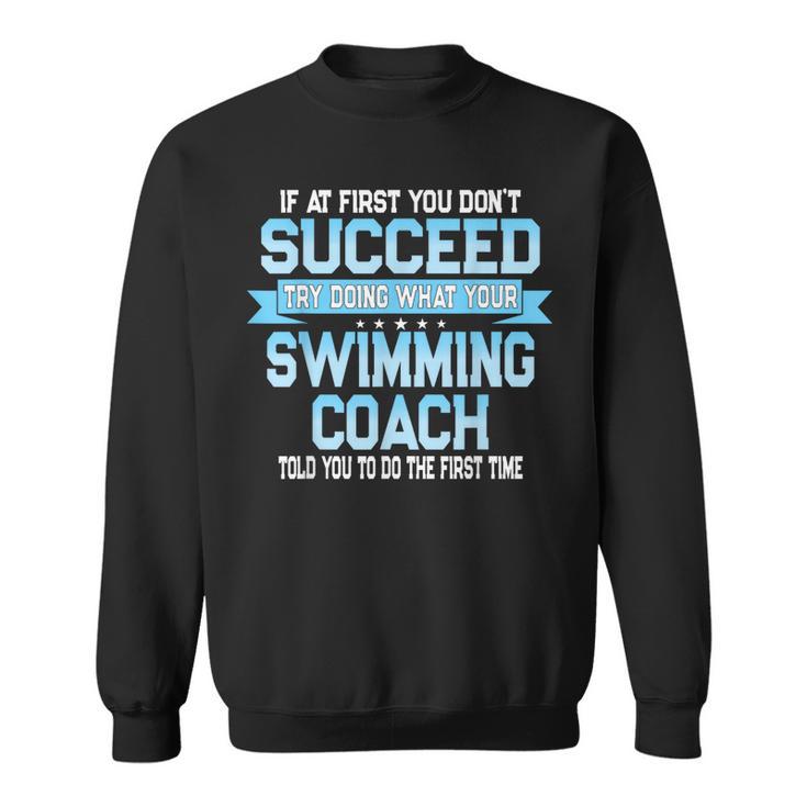 Fun Swimming Coach Meme Swimmer Saying Sweatshirt