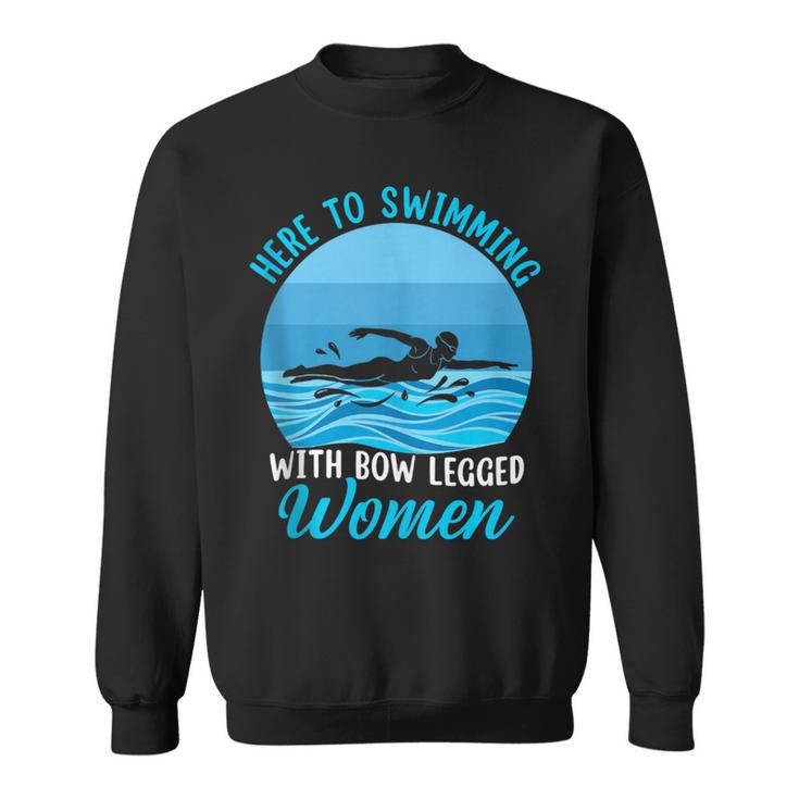 Here's To Swimming With Bow Legged Women Swimming Sweatshirt, trending gift