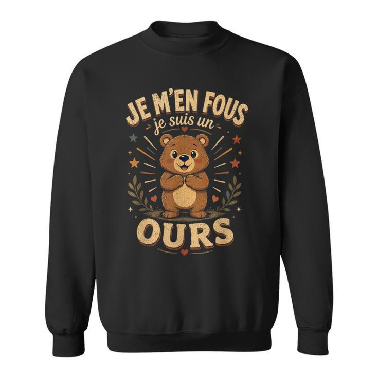 Je M'en Fous Jeuis Un Ours Doux Ours Sweater e