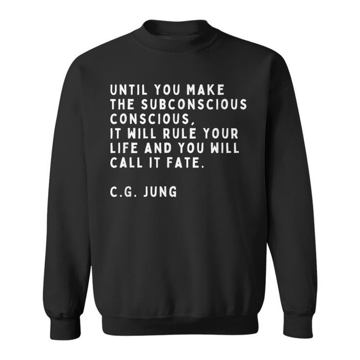 Jusqu'à Ce Queous Fassiez L'inconscient De Carl Jung Sweater e