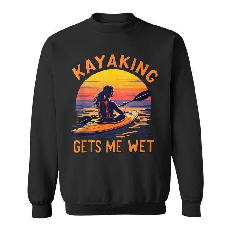 Kayaking Gets Me Wet Kayak Paddling Canoe Adult Joke Sleeveless Sweatshirt
