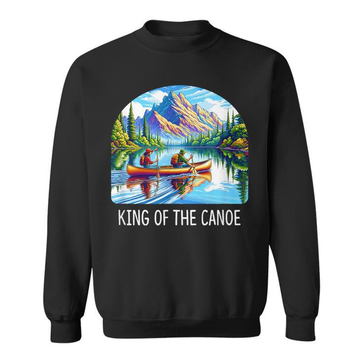 King Of The Canoe Canoeing Sweatshirt