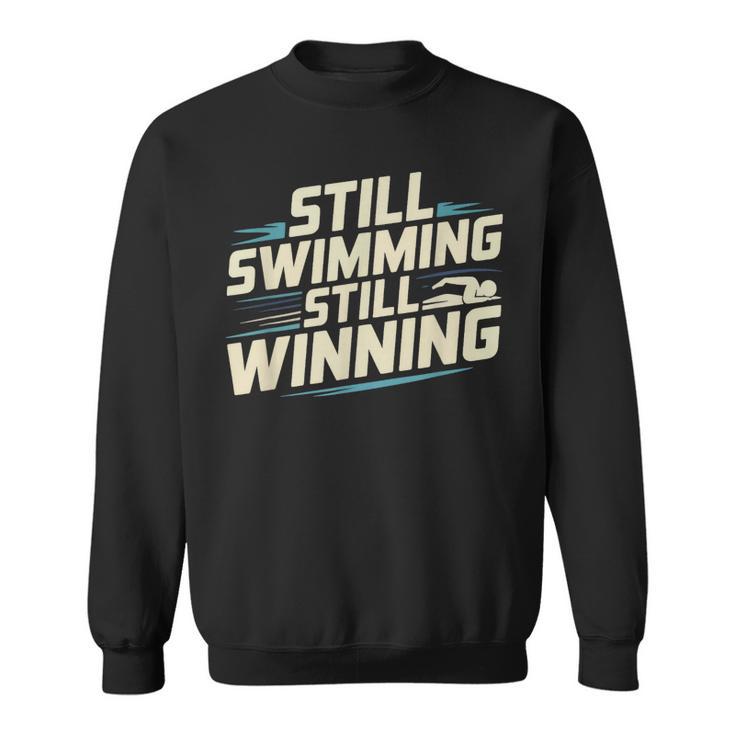 Masters Swimmer Still Swimming Competing Winning Adult Sweatshirt