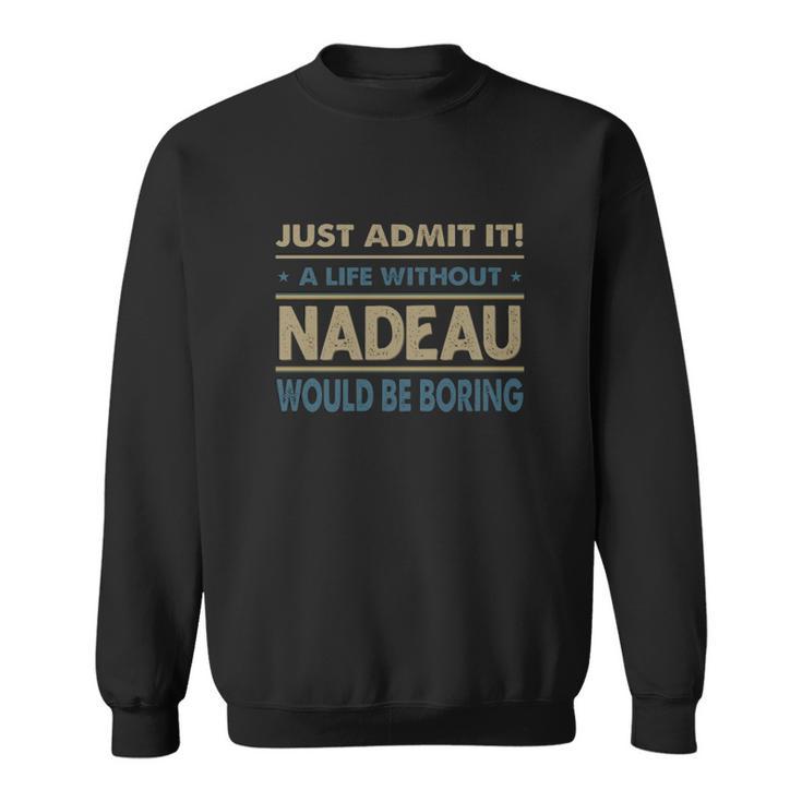 NADEAU Shirt The Perfect Name Sweatshirt