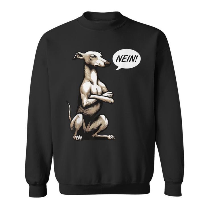 Nein Whippet Windhund Windhunde Whippets Windhundbesitzer Sweatshirt