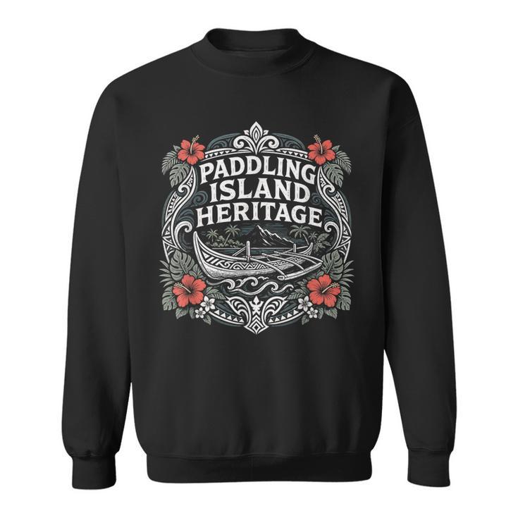 Paddling Island Heritage Outrigger Canoe Sweatshirt