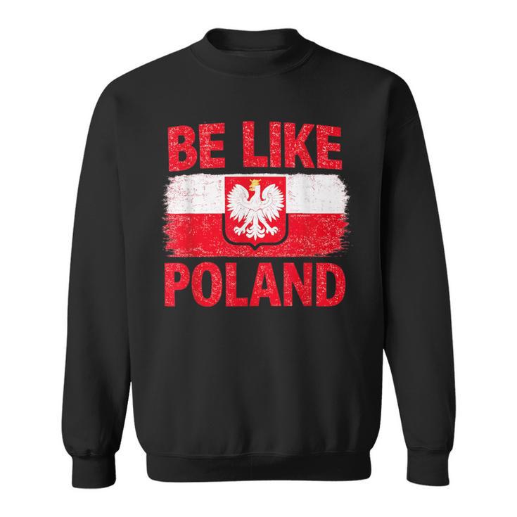 Be Like Polonia Polska Bandera Polaca Patriótica Polonia Amantes Camisa de entrenamiento