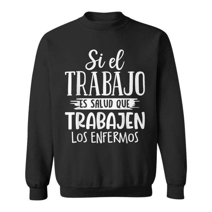 Que Trabajen Los Enfermos Frase Original Graciosa Jubilado Camisa de entrenamiento