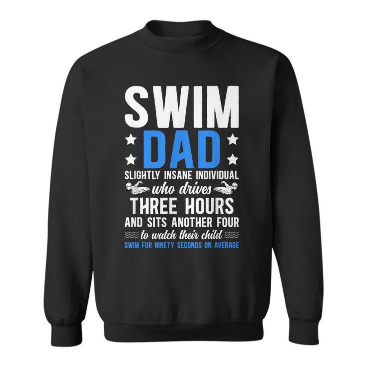 Swim Dad Definition Dad Of A Swimmer Father Swimming Dad Sweatshirt