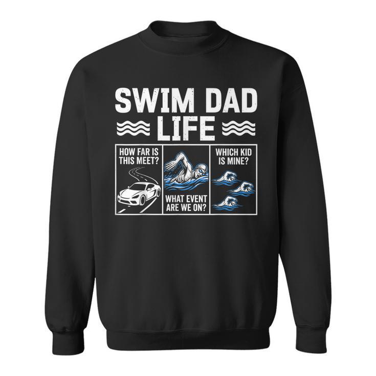 Swim Dad Life Swimmer Father's Day Swimming Daddy Sweatshirt