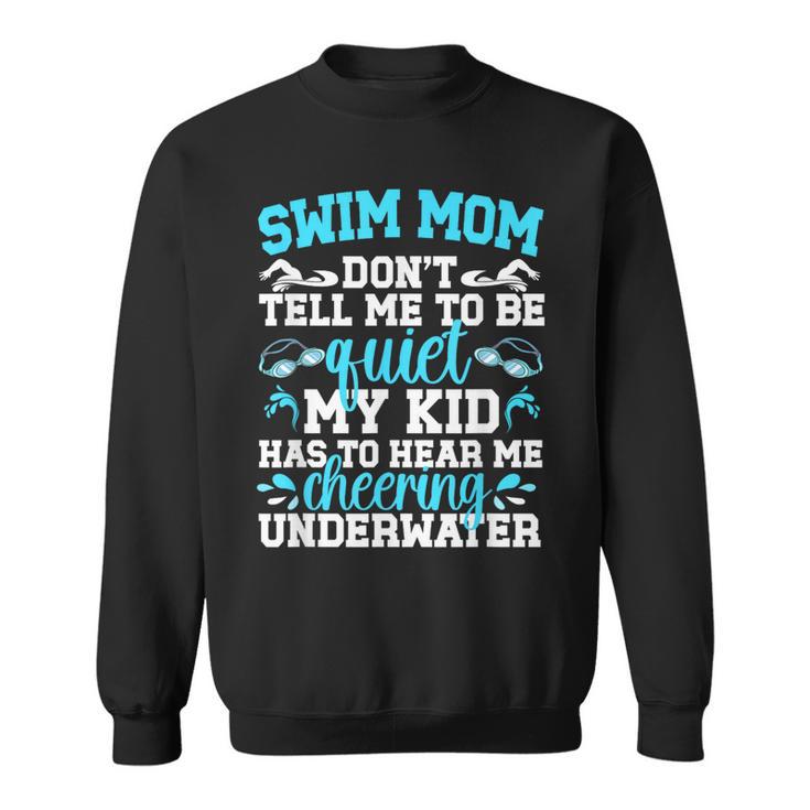Swim Mom Swimming Mom Of A Swimmer Mama Sweatshirt