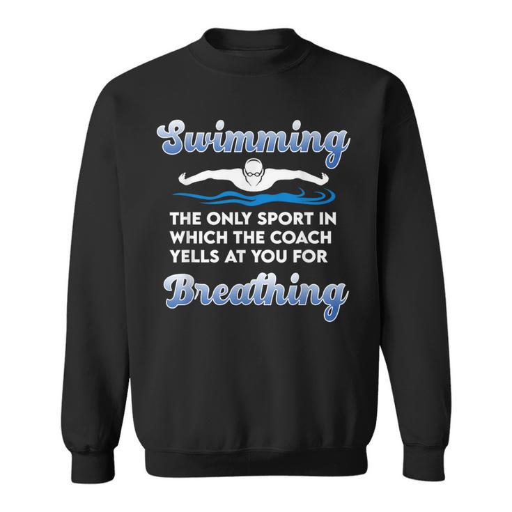 Swim Team Swimming Coach Quote Swim Breathing Joke Sweatshirt