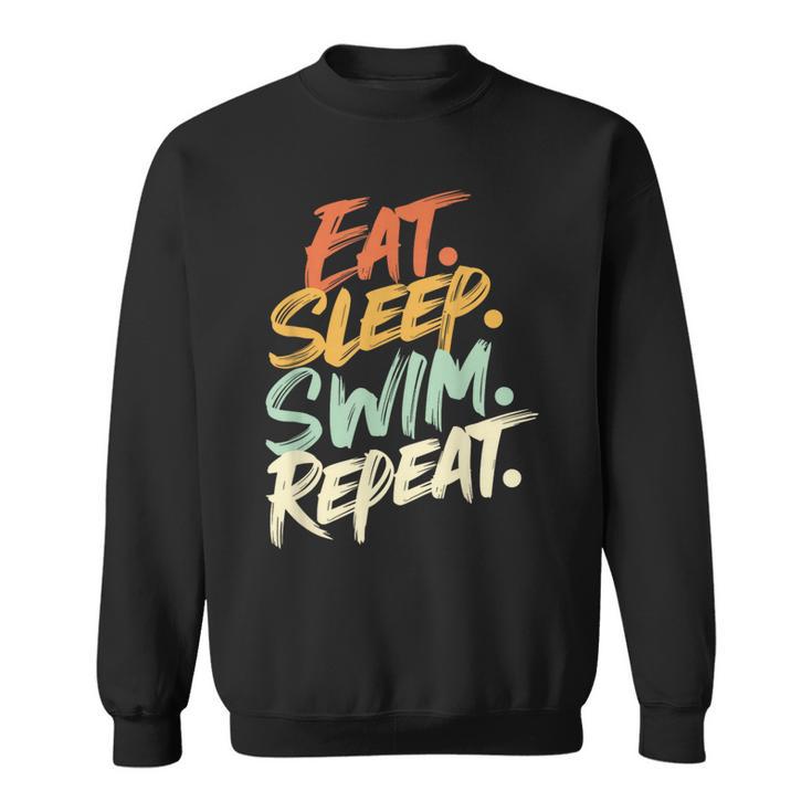Swimmer Eat Sleep Swim Repeat I Swimming Sweatshirt