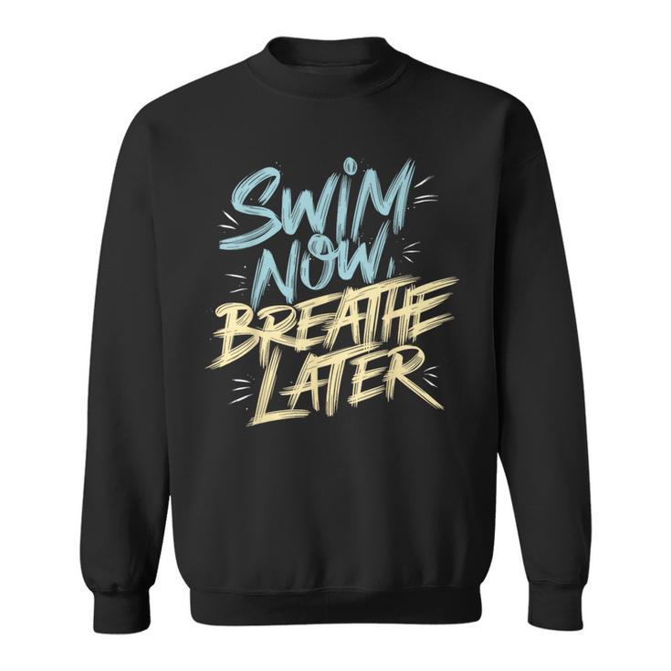 Swimmer Saying Swim Team Swimming Sweatshirt