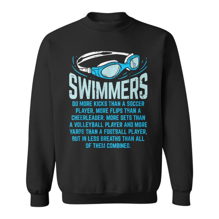 Swimmers Do More Kicks I For Swimming Lovers Sweatshirt