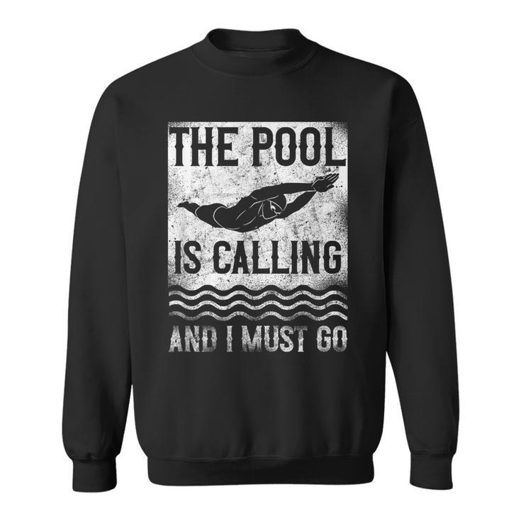 Swimming Swimmer Swim The Pool Is Calling Vintage Sweatshirt