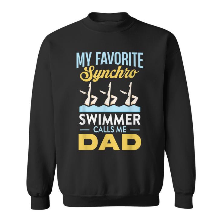 Synchronized Swimming Dad Favorite Synchro Swimmer Artistic Sweatshirt