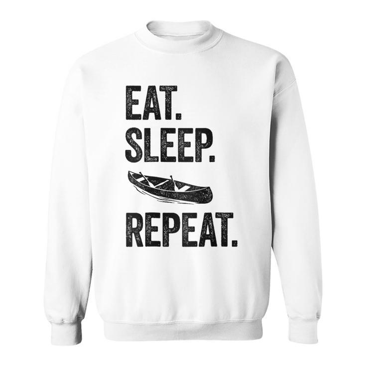 Eat Sleep Canoe Repeat Canoeing Outdoors Raglan Baseball Tee Sweatshirt