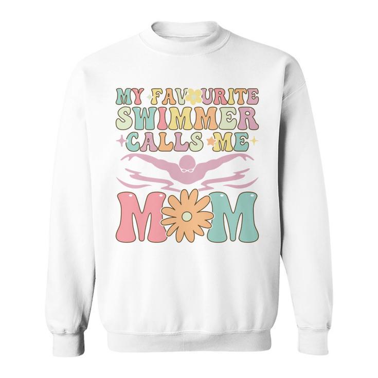 Favourite Swimmer Calls Me Mom Swimming Mom Female Swimmer Sweatshirt