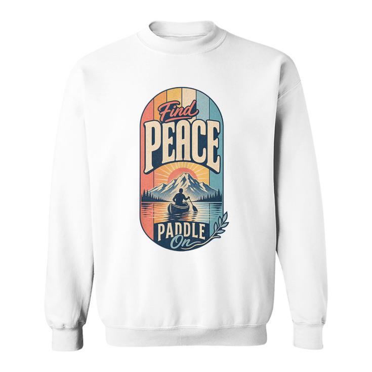 Find Peace Paddle On Canoe Mountain Sunset Sweatshirt