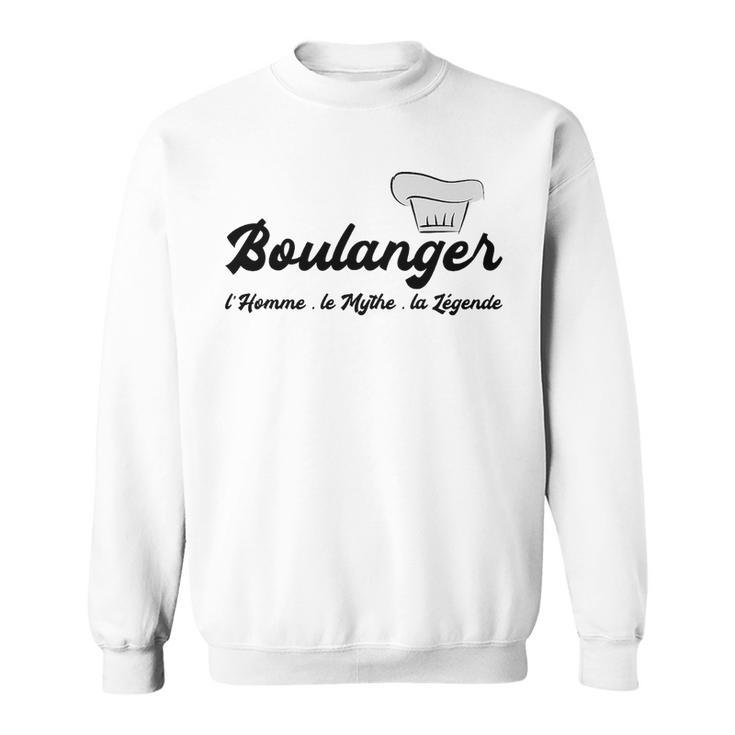 Homme Humour Boulangerie Boulanger L'homme Le Mythe La Légende Haut De Gamme Sweater e