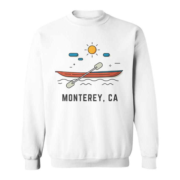 Monterey California Kayak Canoe Paddling Outdoor Sweatshirt, trending gift
