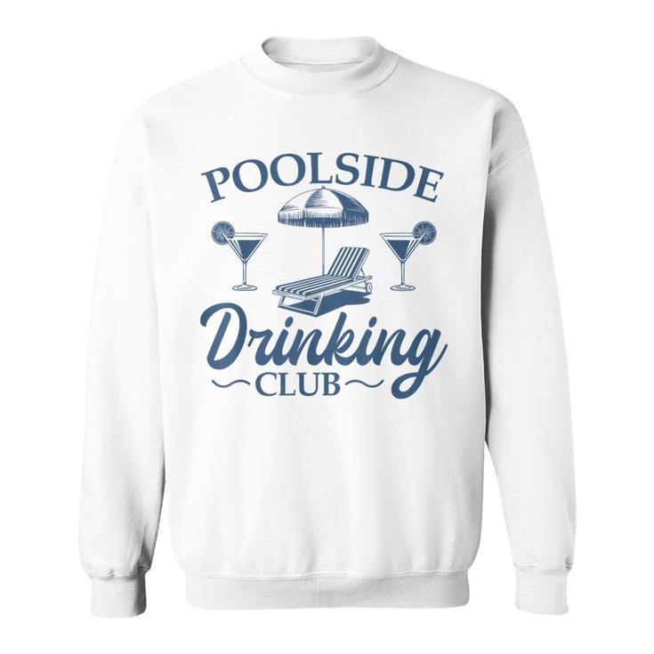 Pool Adult Poolside Drinking Club Summer Swimming Pool Party Sweatshirt
