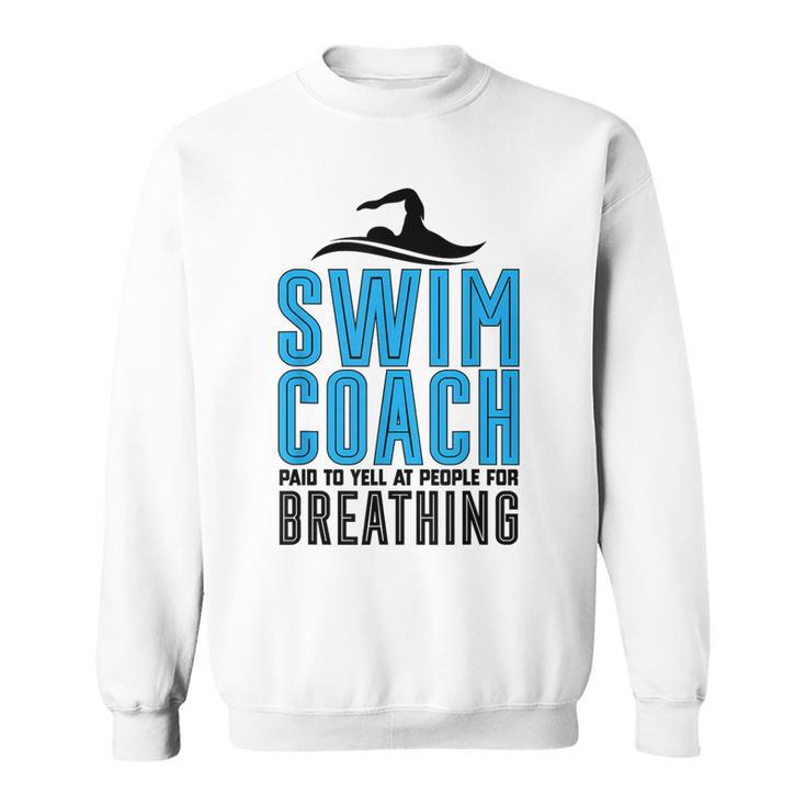 Swim Coach Swimmer Coach Swimming Coach Sweatshirt