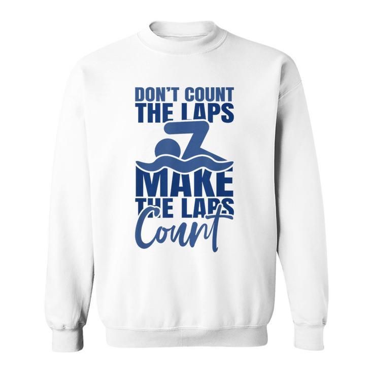 Swimmer Saying Swimming Motivation Professional Swimmer Sweatshirt