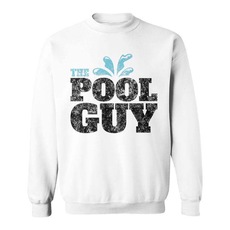 Vintage The Pool Guy Swimming For Him T-Shirt Sweatshirt
