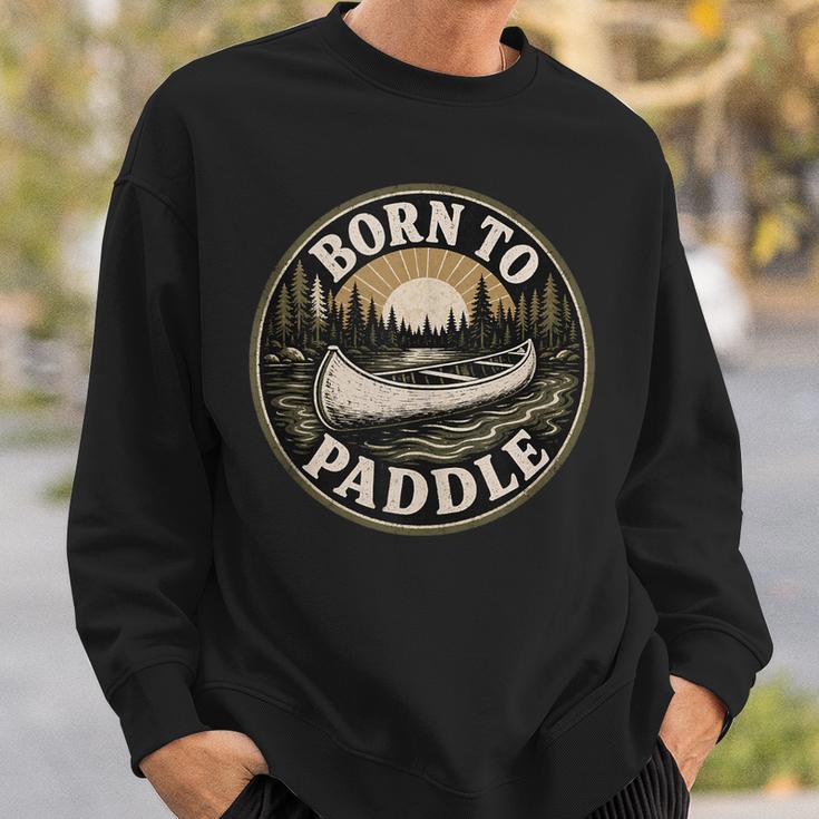 Born To Paddle Canoe Vintage Outdoor Adventure Sweatshirt Gifts for Him Born To Paddle Canoe Vintage Outdoor Adventure Sweatshirt Gifts for Him