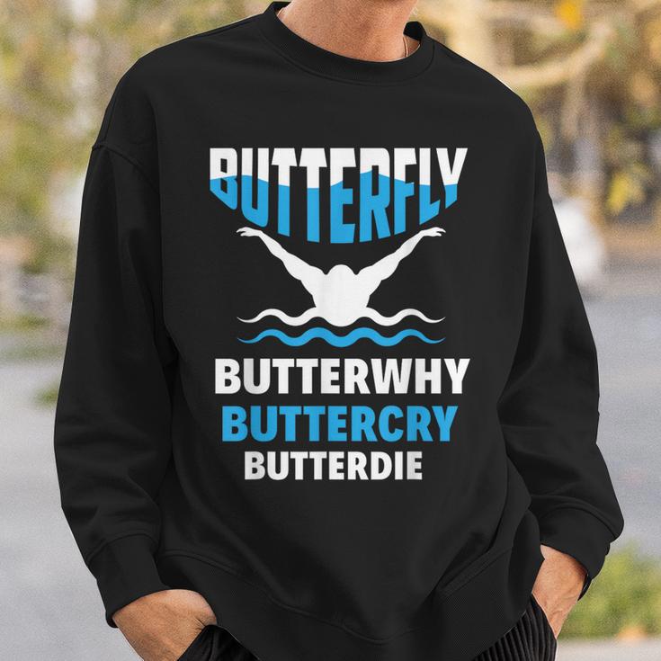 Butterfly Butterwhy Buttercry Swimming Swimmer Sweatshirt Gifts for Him Butterfly Butterwhy Buttercry Swimming Swimmer Sweatshirt Gifts for Him