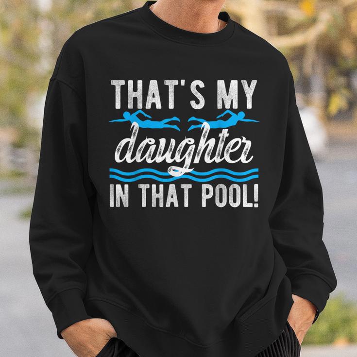 My Daughter Swim Dad Swimming Father Of A Swimmer Dad Sweatshirt Gifts for Him