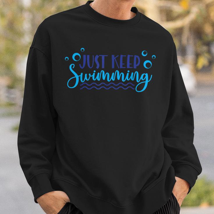 Just Keep Swimming I Love Swimming Sweatshirt Gifts for Him Just Keep Swimming I Love Swimming Sweatshirt Gifts for Him