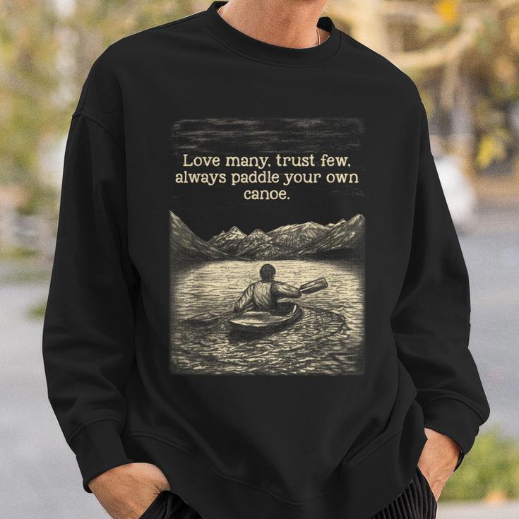 Love Many Trust Few Always Paddle Your Own Canoe Tee Sweatshirt Gifts for Him Love Many Trust Few Always Paddle Your Own Canoe Tee Sweatshirt Gifts for Him
