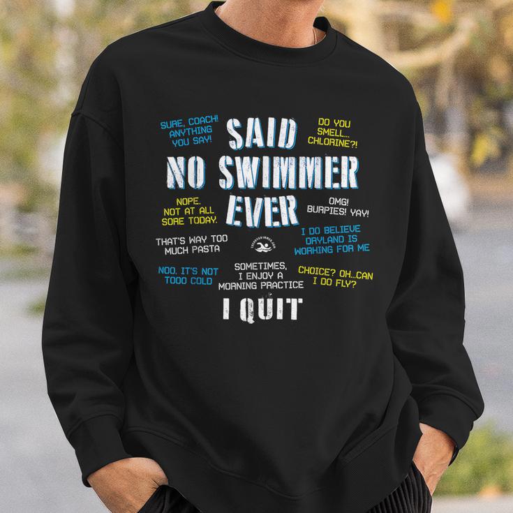Said No Swimmer Ever Competitive Swimming Quotes Sweatshirt Gifts for Him Said No Swimmer Ever Competitive Swimming Quotes Sweatshirt Gifts for Him