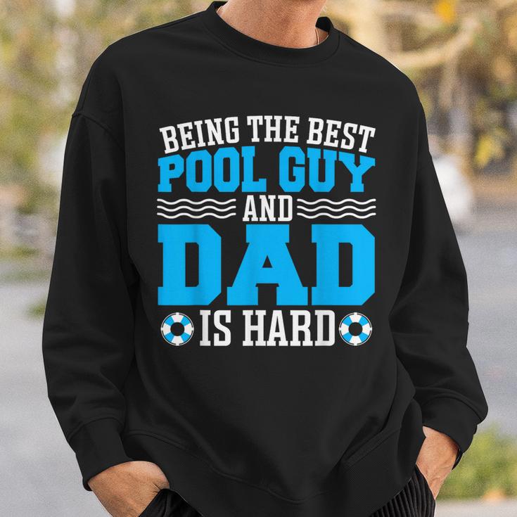 Pool Guy And Pool Dad Men Swimming Pool Owner Sweatshirt Gifts for Him Pool Guy And Pool Dad Men Swimming Pool Owner Sweatshirt Gifts for Him