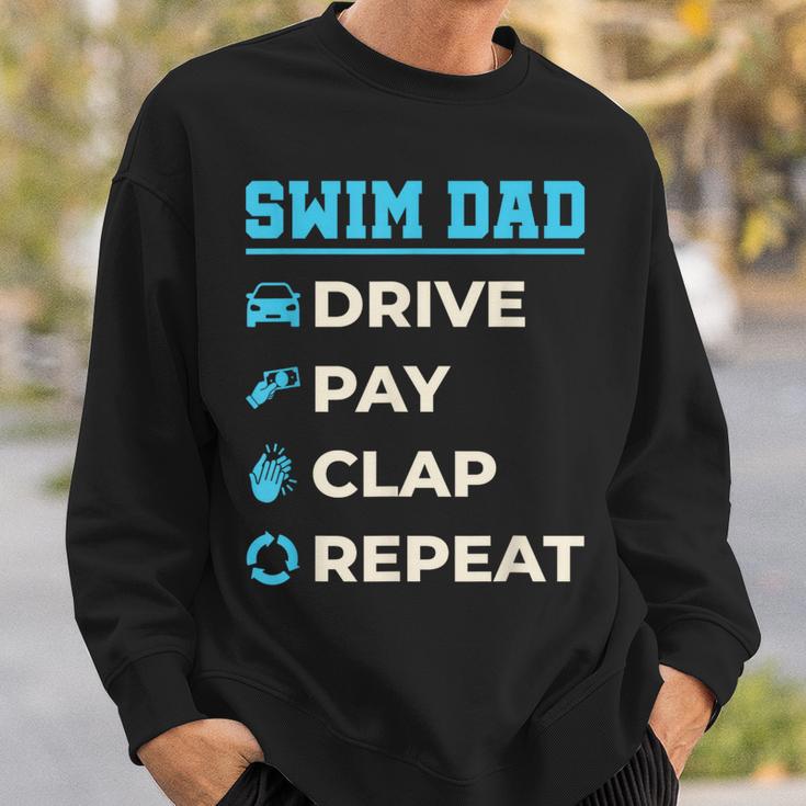 Swim Dad Drive Pay Clap Repeat Swimming Team Father Sweatshirt Gifts for Him