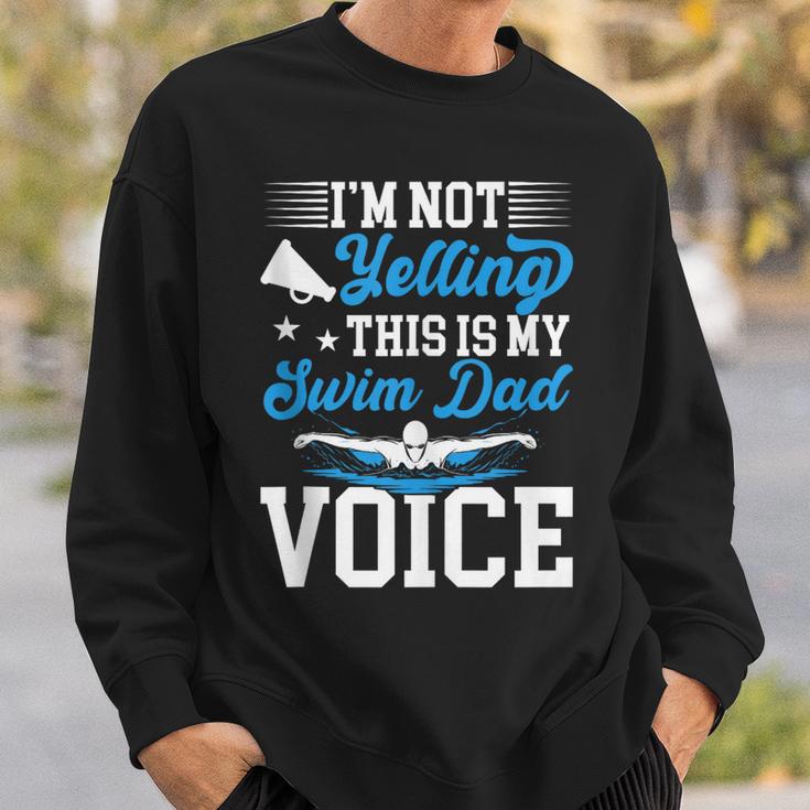 Swim Dad Voice Swimming Dad Of A Swimmer Father Sweatshirt Gifts for Him