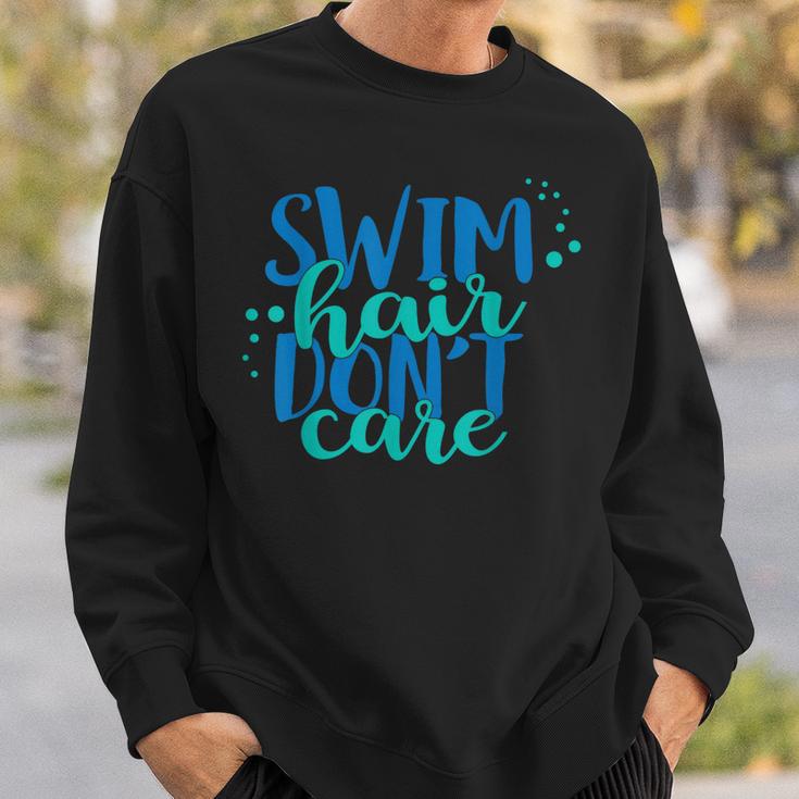 Swim Hair Dont Care Swimming AttitudeShirt Sweatshirt Gifts for Him Swim Hair Dont Care Swimming AttitudeShirt Sweatshirt Gifts for Him
