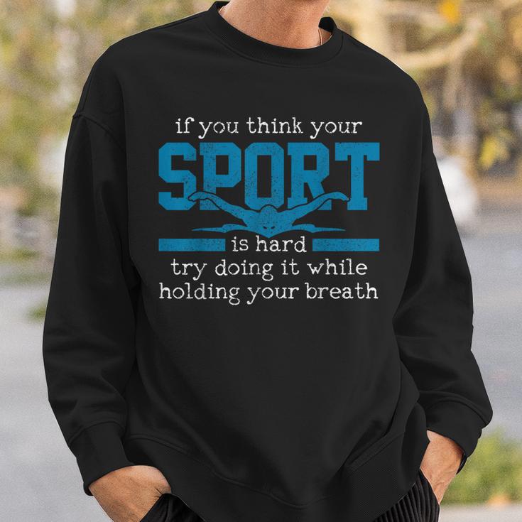 Swimmer Swimming Sports Quote Sweatshirt Gifts for Him