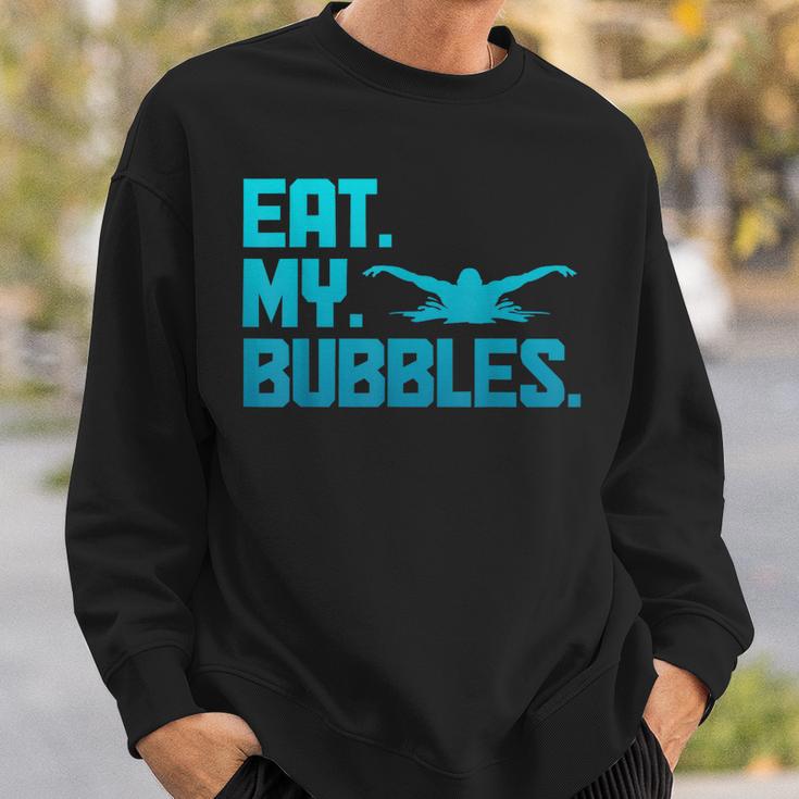 Swimming Eat My Bubbles Swimmer Swim Sweatshirt Gifts for Him Swimming Eat My Bubbles Swimmer Swim Sweatshirt Gifts for Him