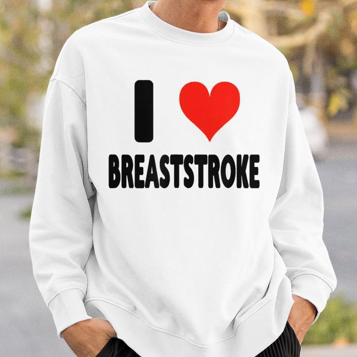 I Love Breaststroke Heart Swim Swimmer Pool Swimming Sweatshirt Gifts for Him I Love Breaststroke Heart Swim Swimmer Pool Swimming Sweatshirt Gifts for Him
