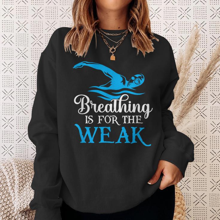Breathing Is For The Weak Swimming Swimmer Sweatshirt Gifts for Her