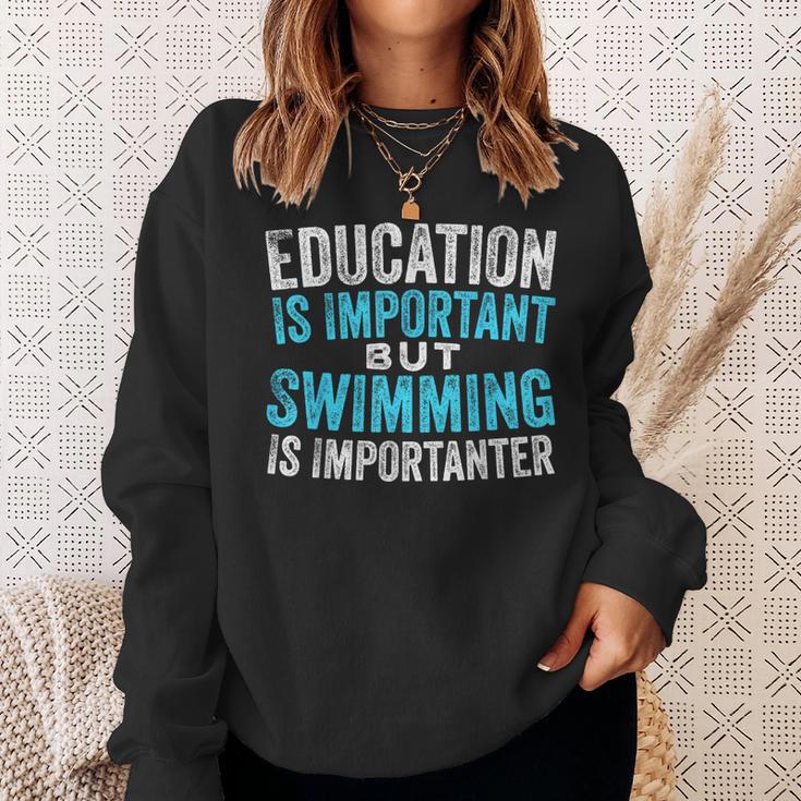Education Is Important But Swimming Is Importanter Swimmer Sweatshirt Gifts for Her