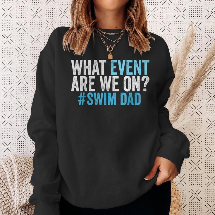 What Event Are We On Swim Dad Swimmer Father Swimming Sweatshirt Gifts for Her What Event Are We On Swim Dad Swimmer Father Swimming Sweatshirt Gifts for Her