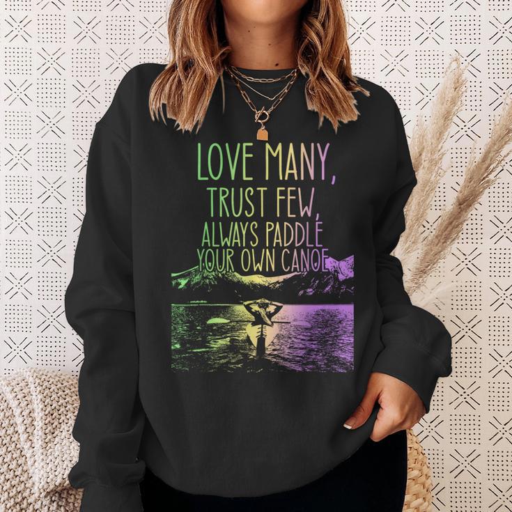 Love Many Trust Few Always Paddle Your Own Canoe Canoes Sweatshirt Gifts for Her Love Many Trust Few Always Paddle Your Own Canoe Canoes Sweatshirt Gifts for Her