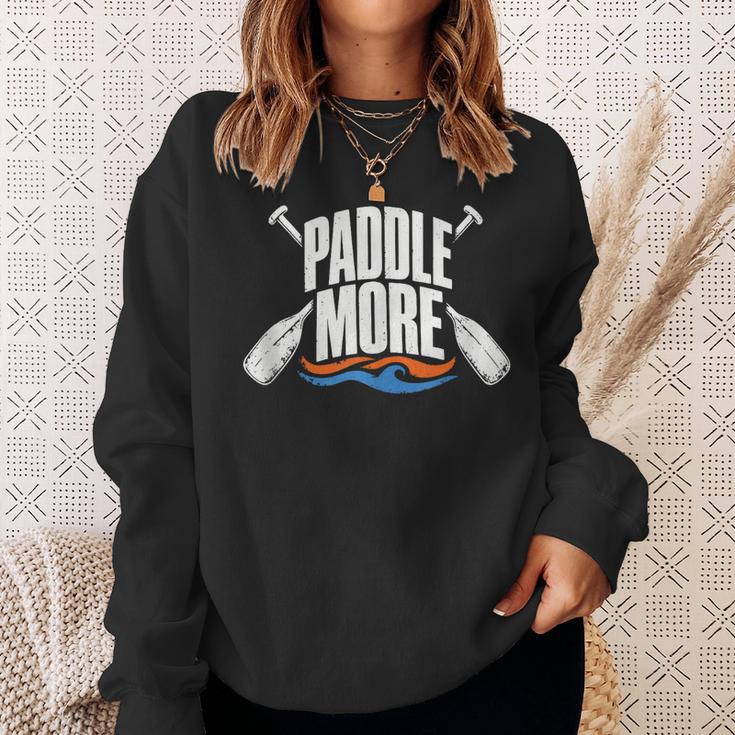 Paddle More Kayak Canoe Paddling Graphic Sweatshirt Gifts for Her Paddle More Kayak Canoe Paddling Graphic Sweatshirt Gifts for Her