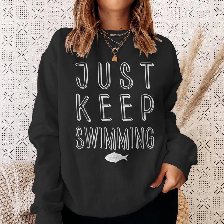 Pretty Fish Just Keep Swimming Sweatshirt Gifts for Her Pretty Fish Just Keep Swimming Sweatshirt Gifts for Her