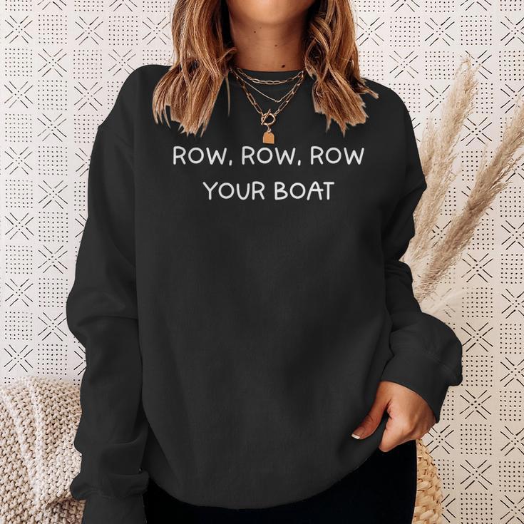 Row Row Row Your Boat Canoe Text Saying Sweatshirt Gifts for Her
